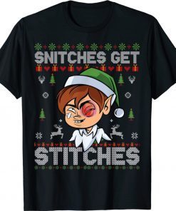 SNITCHES GET STITCHES Elf Snitched To Santa Claus Xmas 2022 Shirts