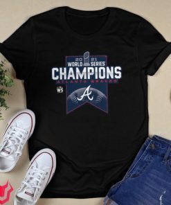 Atlanta Braves 2021 World Series Champions Shirts