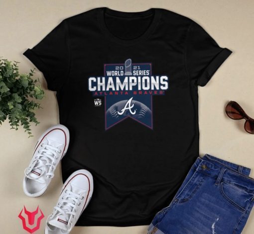 Atlanta Braves 2021 World Series Champions Shirts