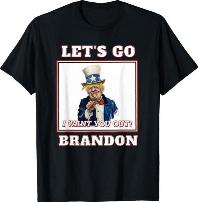 Let's Go Brandon Trump Uncle Sam I Want You Out Vintage Shirts