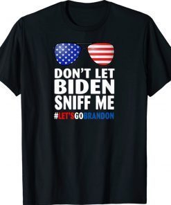 Don't Let Biden Sniff Me Brandon US Flag 2021 Shirts