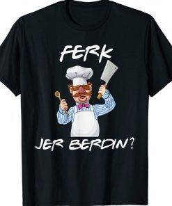 Chef Ferk Jer Berdin Vintage Shirts