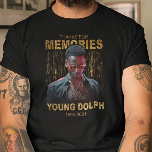 Thanks For Memories Young Dolph 1985 - 2021 Shirts