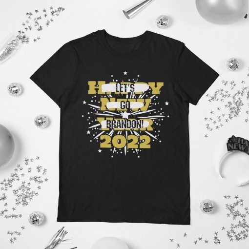 Let's Go Brandon Happy New Year 2022 Gift TShirt