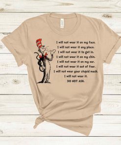 Dr Seuss Masks are useless I will not wear your mask unisex tshirt