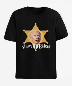Sheriff Biden Share F Biden Funny TShirt
