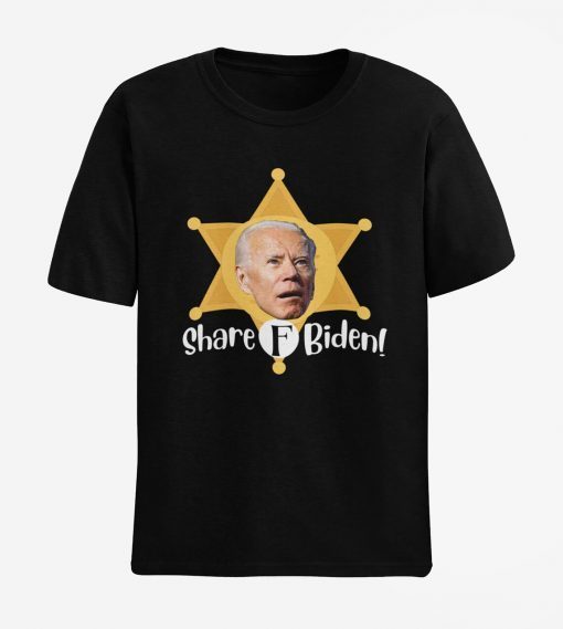 Sheriff Biden Share F Biden Funny TShirt