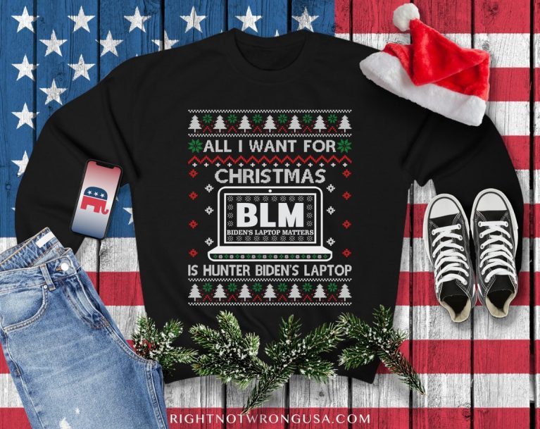 All I Want for Xmas Is Hunter BLM Biden's Laptop Matters Funny TShirt