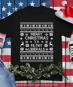 Merry Christmas Ya Filthy Liberals FJB Anti-Biden Shirt