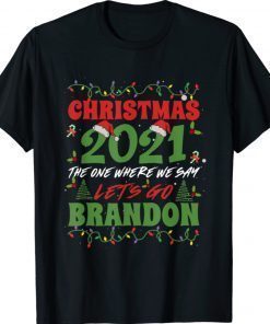 Christmas 2021 Where We Say Let s Go Brandon Family Matching 2022 Shirts