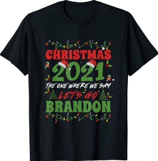 Christmas 2021 Where We Say Let s Go Brandon Family Matching 2022 Shirts