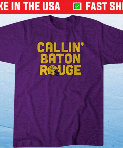 Callin Baton Rouge 2022 Shirts