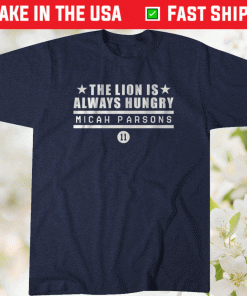 Micah Parsons The Lion is Always Hungry Tee Shirt