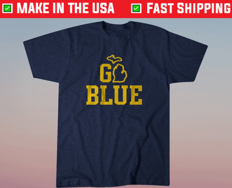 Michigan Go Blue 2022 Shirts