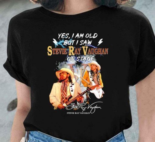 Yes I Am Old But I Saw Stevie Ray Vaughan On Stage Signatures Tee Shirt