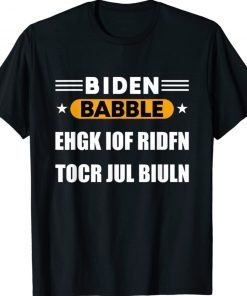 Joe Biden Babble Funny TShirt