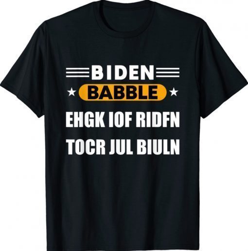 Joe Biden Babble Funny TShirt