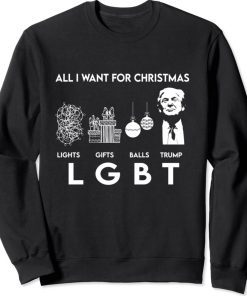 Funny All I Want For Christmas Trump LGBT Trump Christmas 2022 Shirts