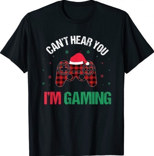 Gamer Can't Hear You I'm Gaming Funny TShirt