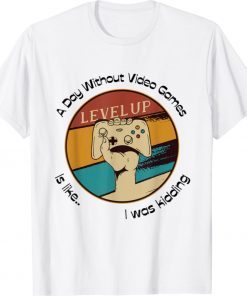 A Day Without Video Games Is Like Vintage TShirt