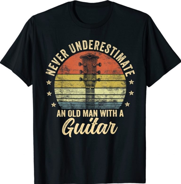 Never Underestimate An Old Man With A Guitar Player Vintage TShirt