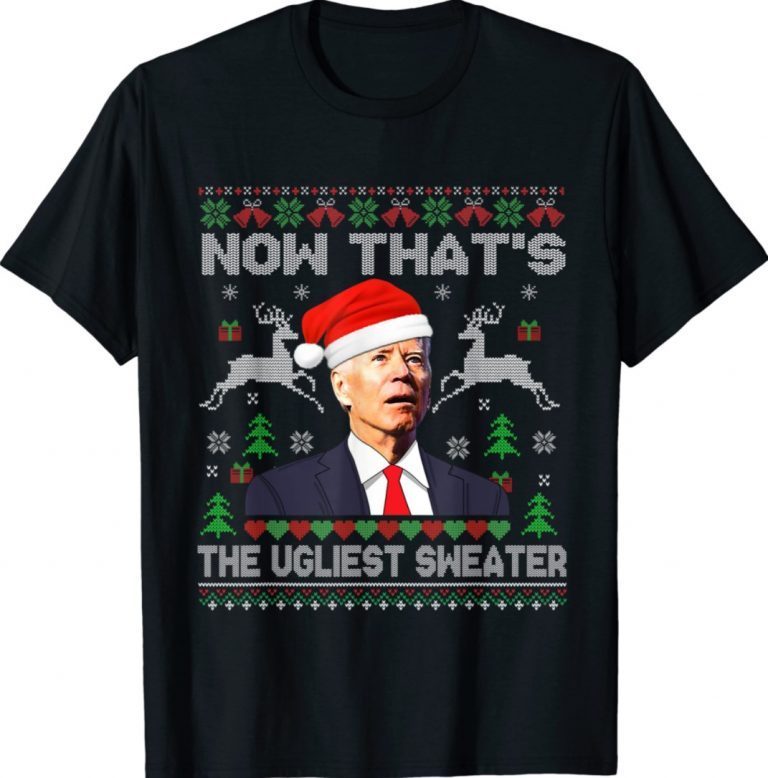 Santa Joe Biden This Is My Ugliest Christmas Sweater Tee Shirt