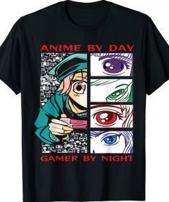 Anime By Day Gamer By Night Kawaii Anime Girl Gamer Gaming 2022 Shirts