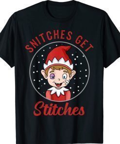 Snitches Get Stitches Elf Xmas Snitches Get Stitches Funny Shirts