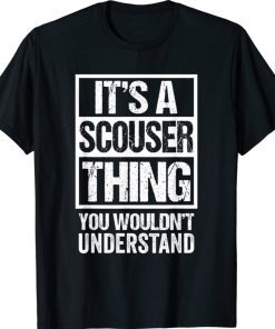 It's A Scouser Thing You Wouldn't Understand Liverpool Tee Shirt