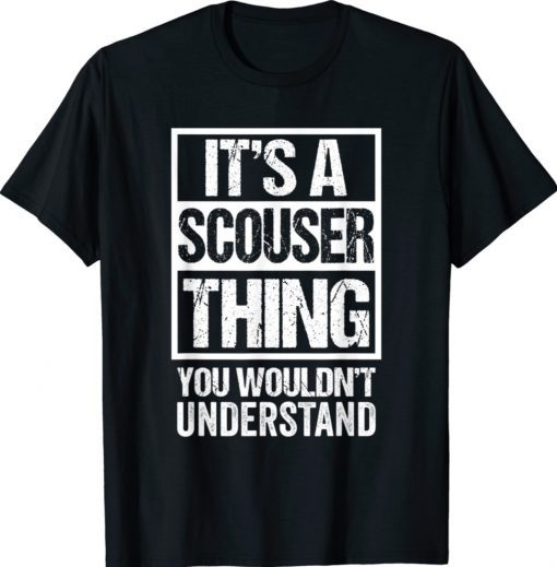 It's A Scouser Thing You Wouldn't Understand Liverpool Tee Shirt