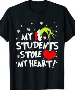 My Students Stole My Heart Teacher Christmas Funny Shirts