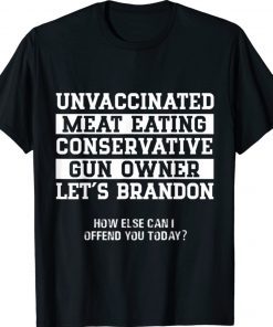 Unvaccinated Conservative Gun Owner Let's Go Brandon Shirts