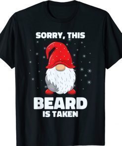 Sorry This Beard is Taken Shirt Christmas Gnome Beard 2022 Shirts