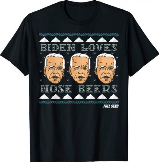 Biden Loves Nose Beers Holiday 2022 Shirts