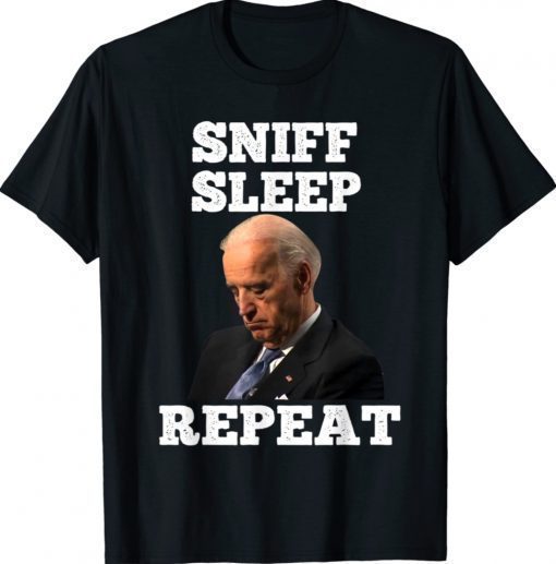 Joe Biden Asleep Sniff Sleep Repeat Anti Biden Tee Shirt