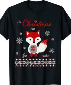 Its Christmas for Fox Sake 2022 Shirts