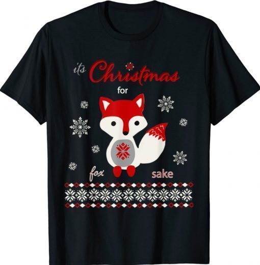 Its Christmas for Fox Sake 2022 Shirts