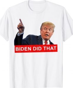 Trump Biden Did That Gas Crisis Anti Biden Funny TShirt