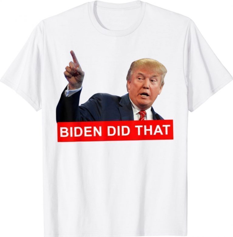 Trump Biden Did That Gas Crisis Anti Biden Funny TShirt