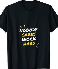 BECAUSE REALLY NOBODY CARES 2022 SHIRTS