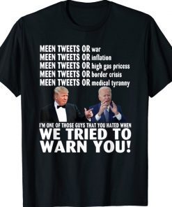 Trump and Joe Biden we tried to warn you Tee Shirt