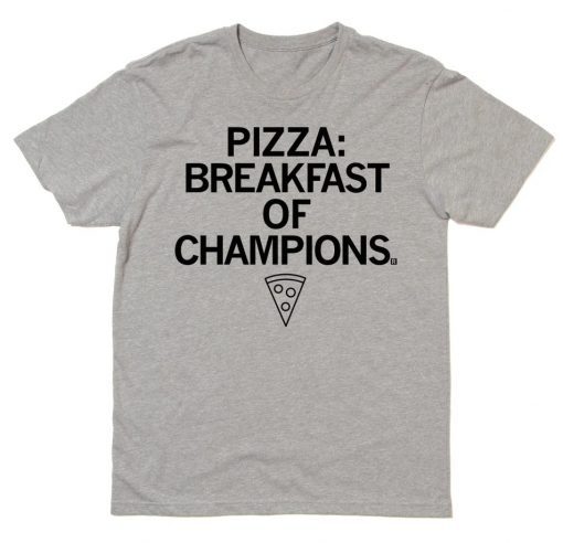 Pizza Breakfast of Champions 2022 Shirts