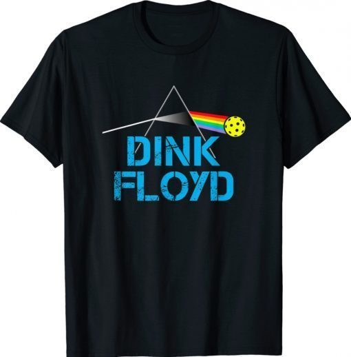 Funny Dink Floyd Pickleball Shirts