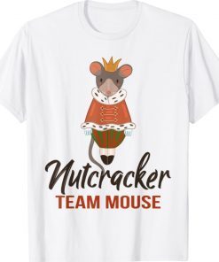 Team Mouse Nutcracker Christmas Dance Soldier Gift TShirt