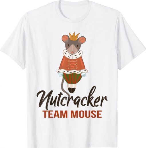 Team Mouse Nutcracker Christmas Dance Soldier Gift TShirt