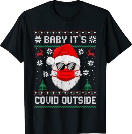 Baby It's Covid Outside Santa Ugly Christmas Sweater 2022 Shirts