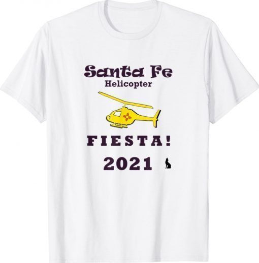 Santa Fe Helicopter Fiesta Funny TShirt