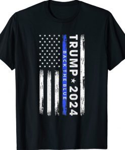 Trump 2024 Back The Blue American Flag Thin Blue Line 2022 Shirts