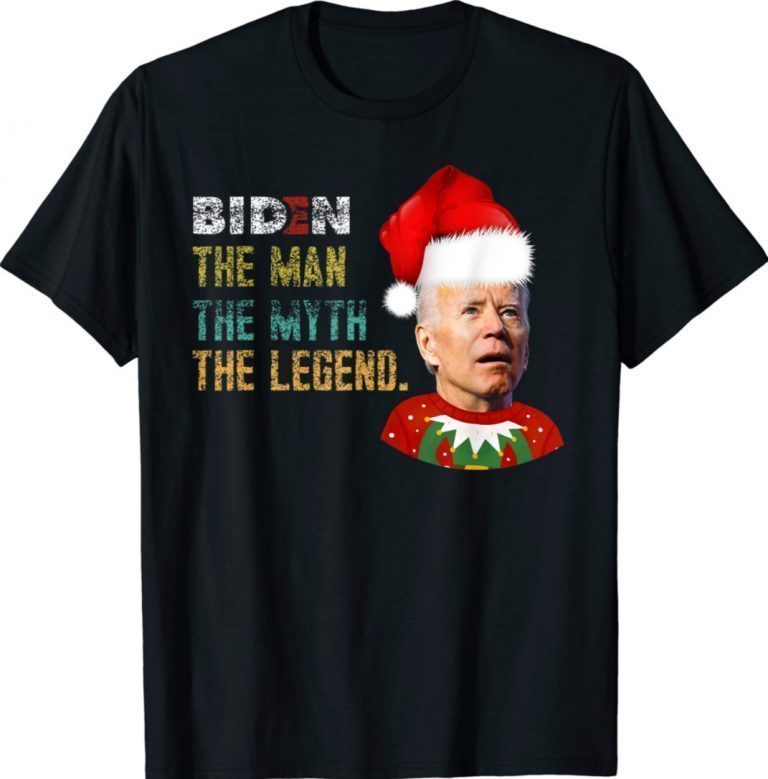 Joe Biden The Man The Myth The Legend Chrismas Gift Shirts