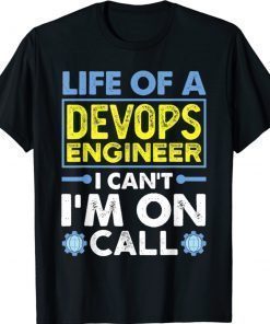 DevOps Engineer Cloud Computing Life of A Devops Engineer Tee Shirt